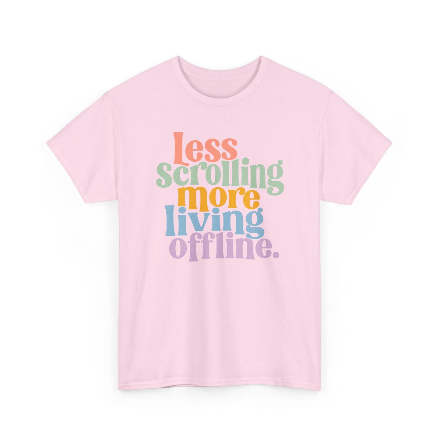 Graphic Tee — "Less Scrolling More Living Offline" Vintage Rainbow Text