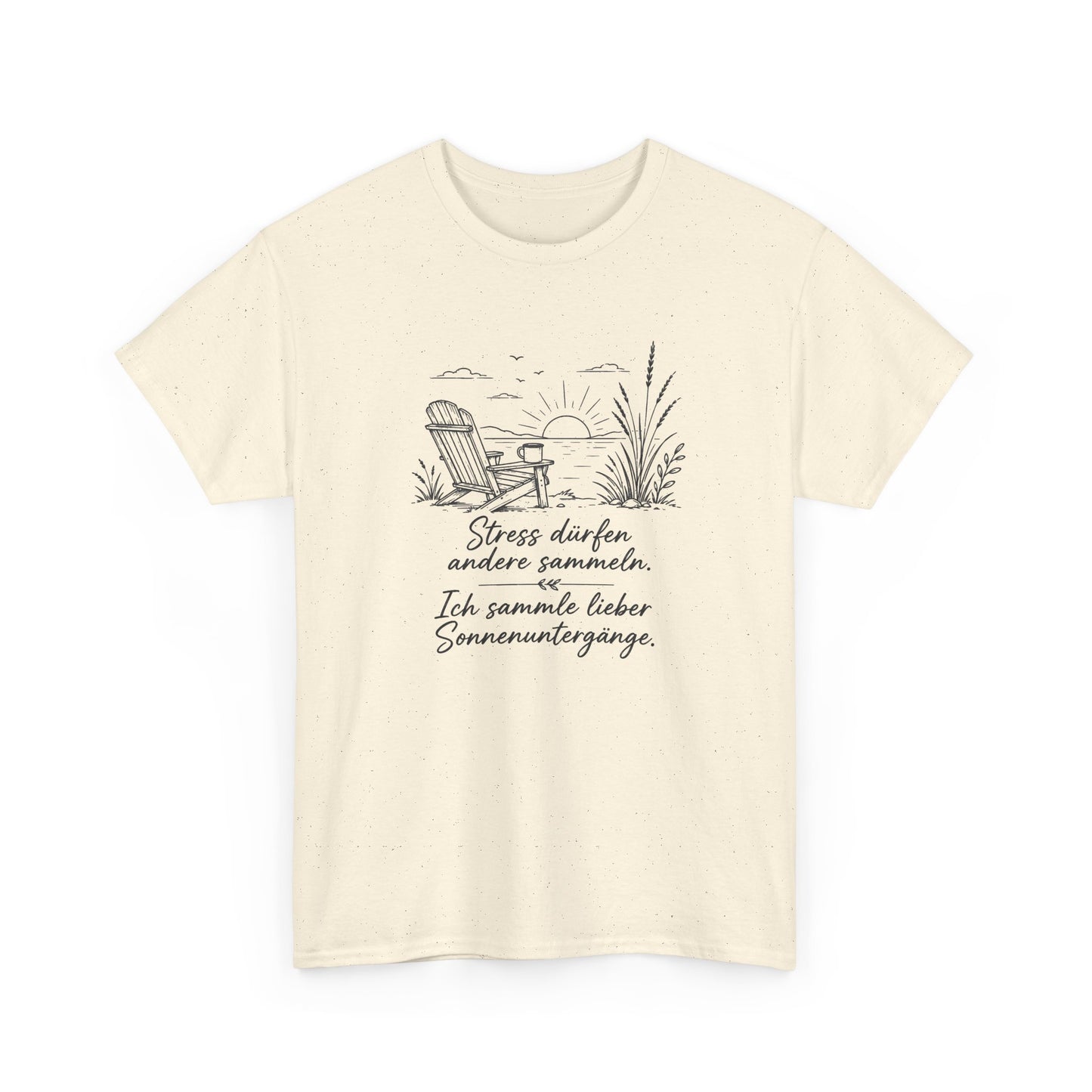 Beach Sunset T-Shirt — "Stress draußen, anders sammeln. Ich sammle lieber Sonnenuntergänge." Graphic Tee