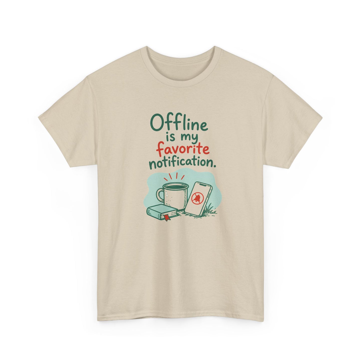 Offline Is My Favorite Notification Tee — Funny Coffee & Phone Graphic T-Shirt