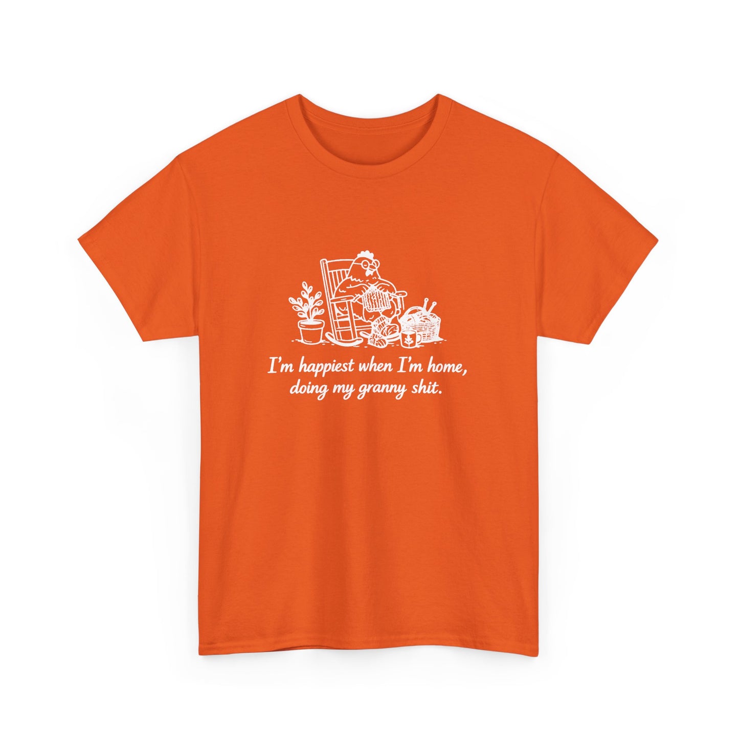 Granny Life Tee — "I'm happiest when I'm home, doing my granny shit"