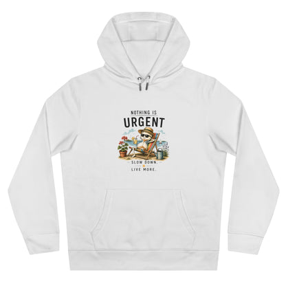 Nothing Urgent Unisex Hoodie