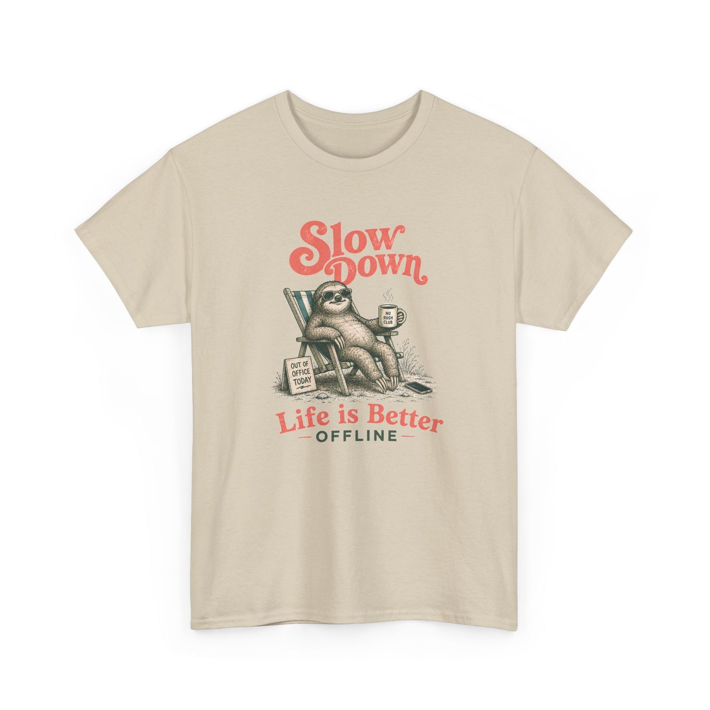 Slow Down Sloth Tee — "Life is Better Offline" Relaxed Graphic T-Shirt
