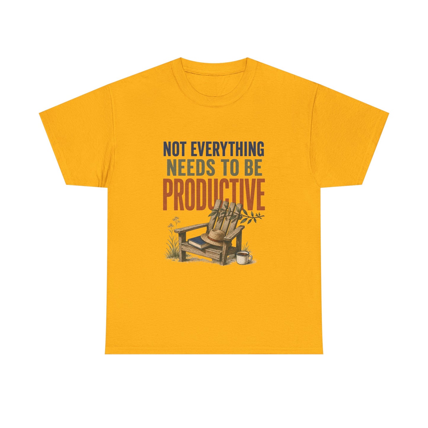 Relaxed Tee — "Not Everything Needs To Be Productive" Adirondack Chair Graphic