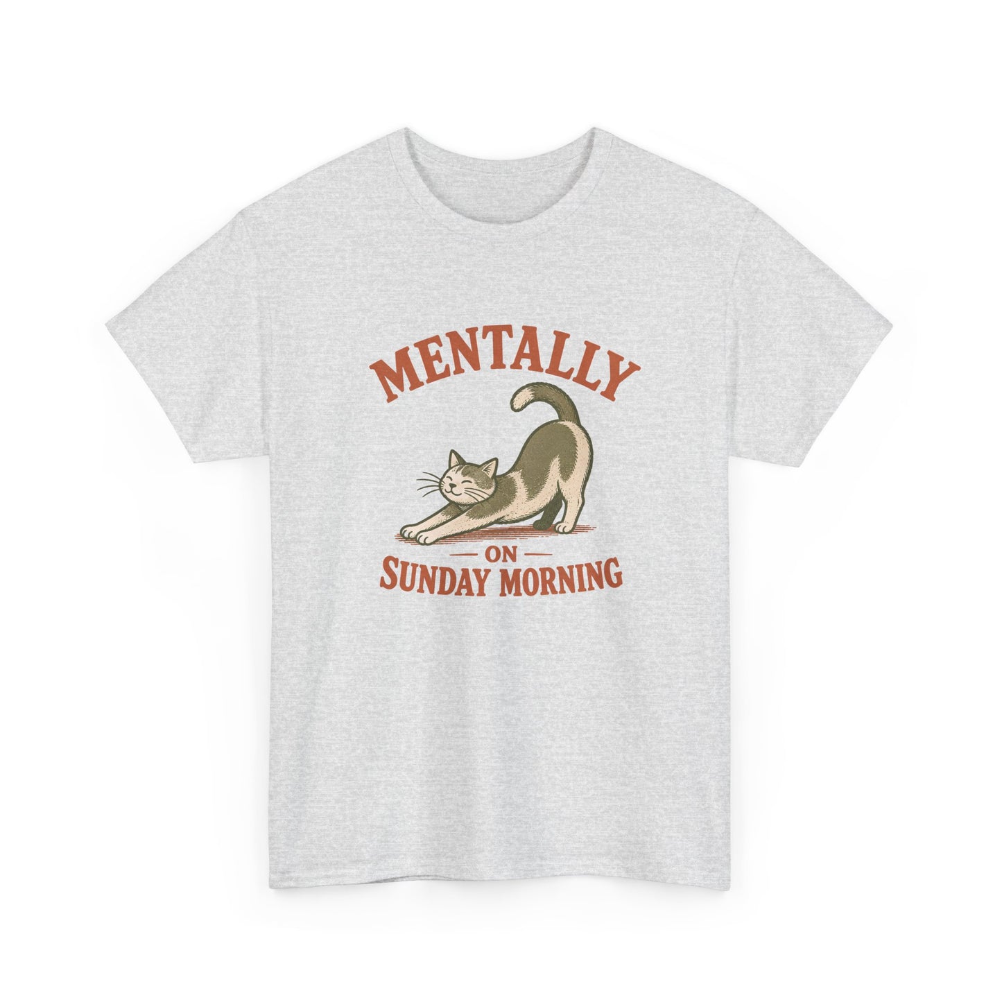 T-Shirt — "Mentally on Sunday Morning" Cat Graphic Tee