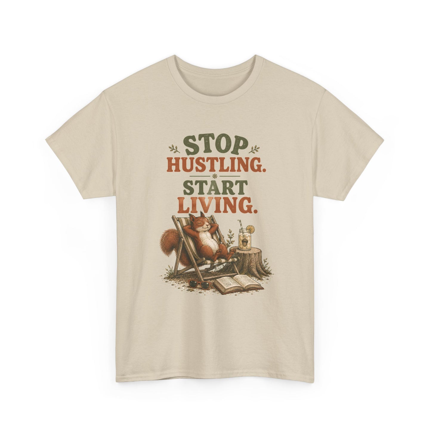 Stop Hustling Start Living T-Shirt