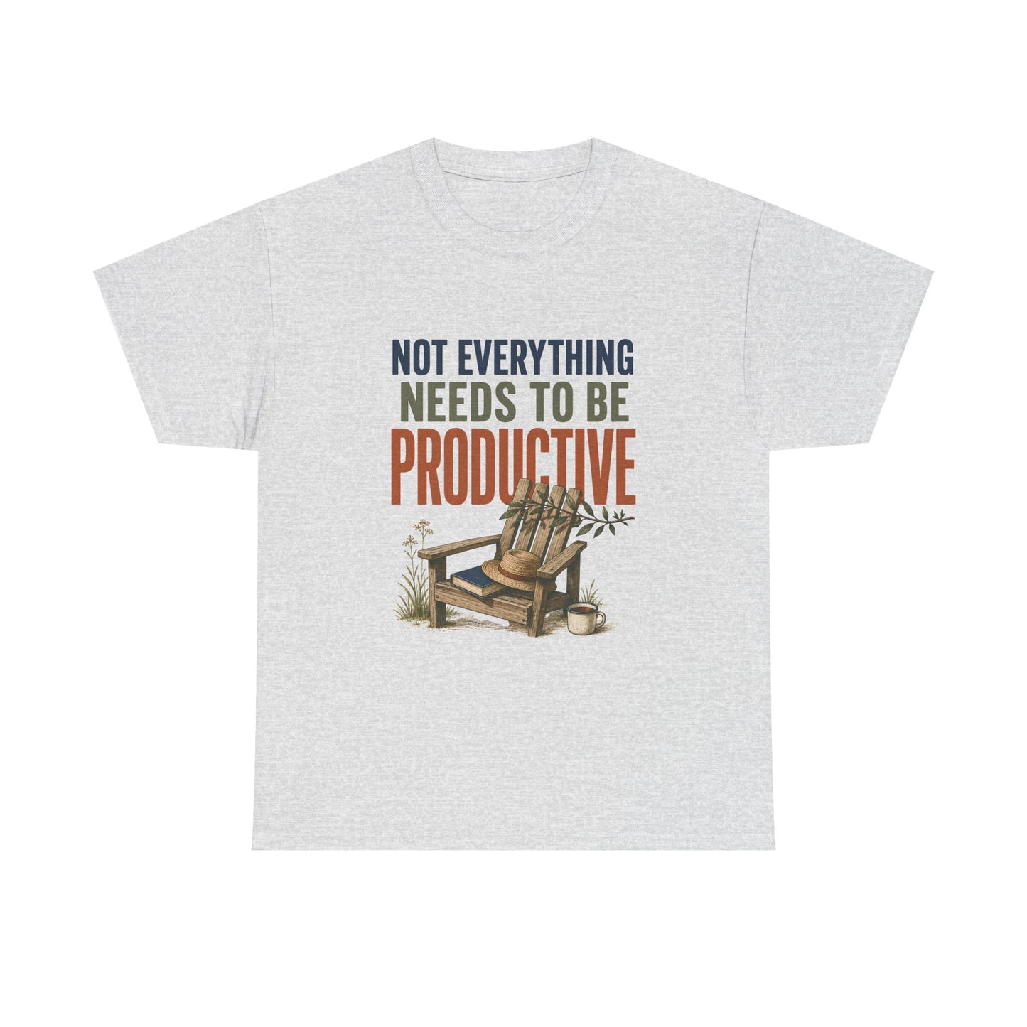 Relaxed Tee — "Not Everything Needs To Be Productive" Adirondack Chair Graphic