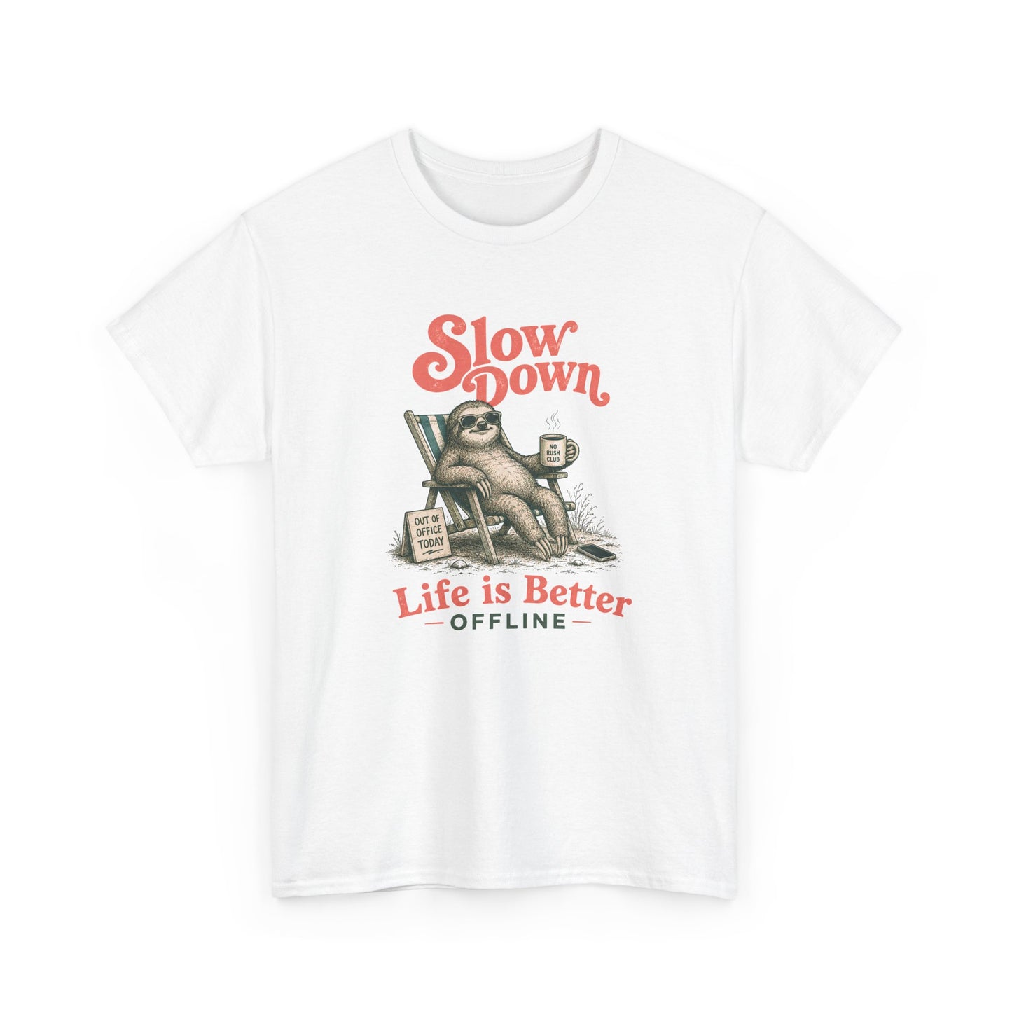 Slow Down Sloth Tee — "Life is Better Offline" Relaxed Graphic T-Shirt