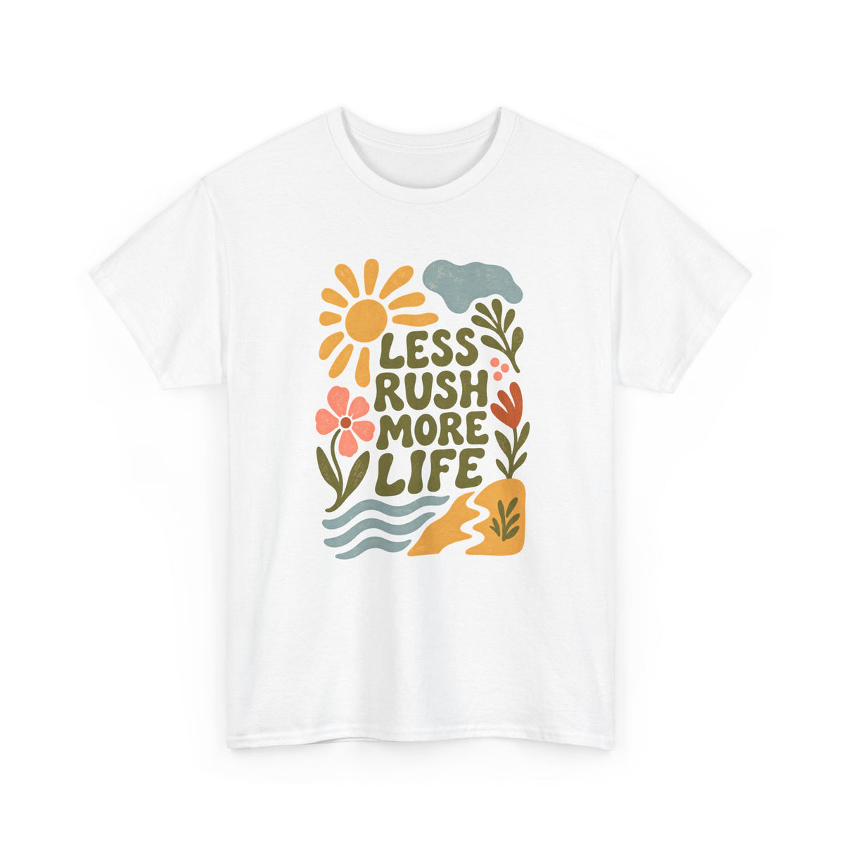 Less Rush. More Life. – Unisex Slow-Living-T-Shirt