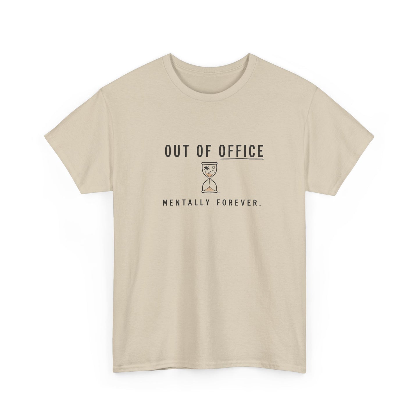 Out of Office Tee — "Mentally Forever" Graphic Shirt