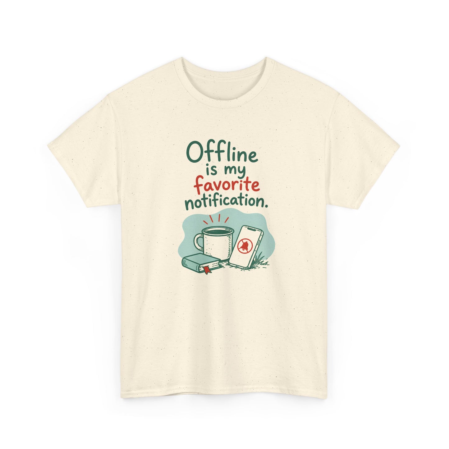 Offline Is My Favorite Notification Tee — Funny Coffee & Phone Graphic T-Shirt