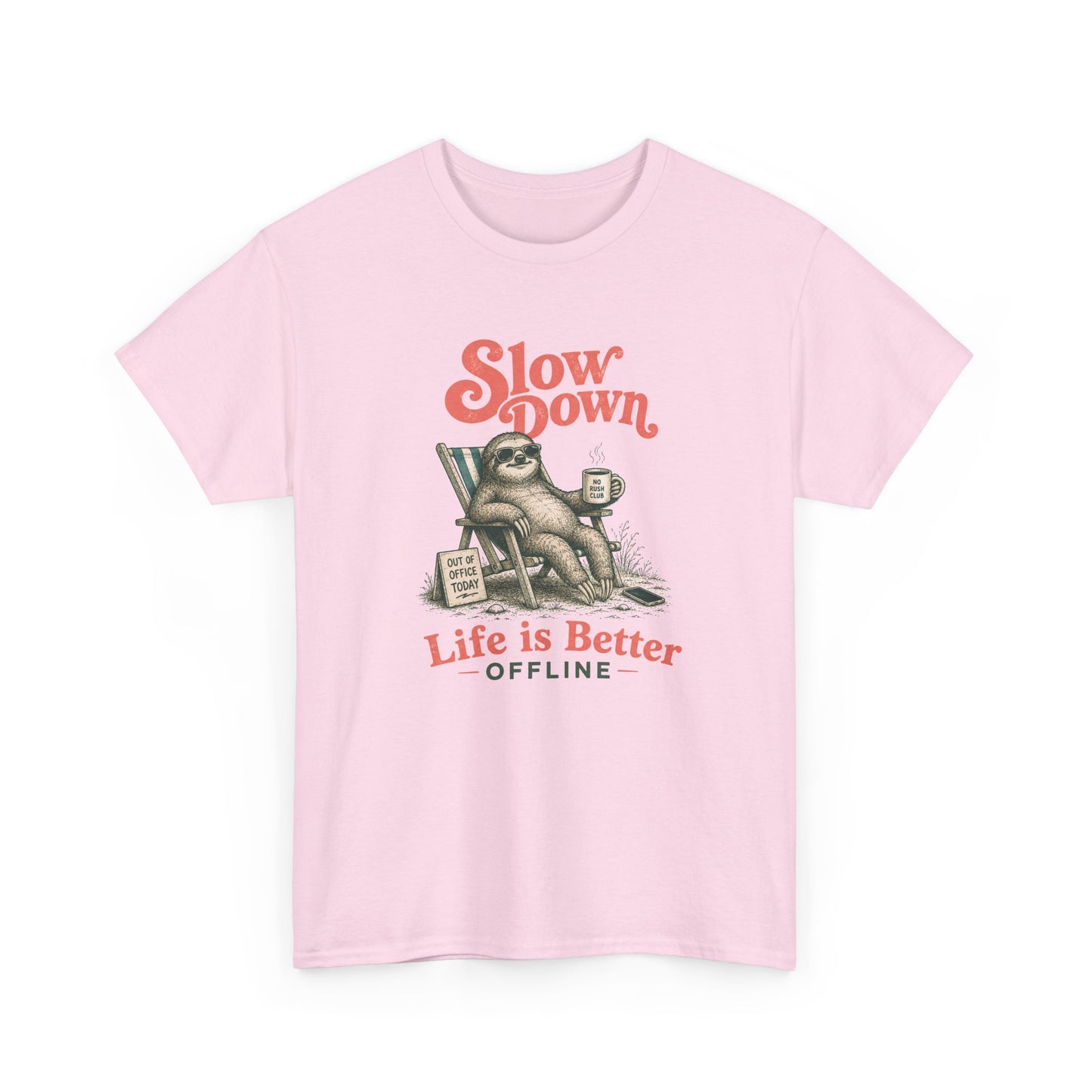 Slow Down Sloth Tee — "Life is Better Offline" Relaxed Graphic T-Shirt