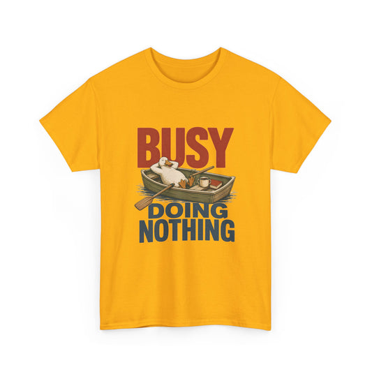 Busy Nothing Unisex T-Shirt