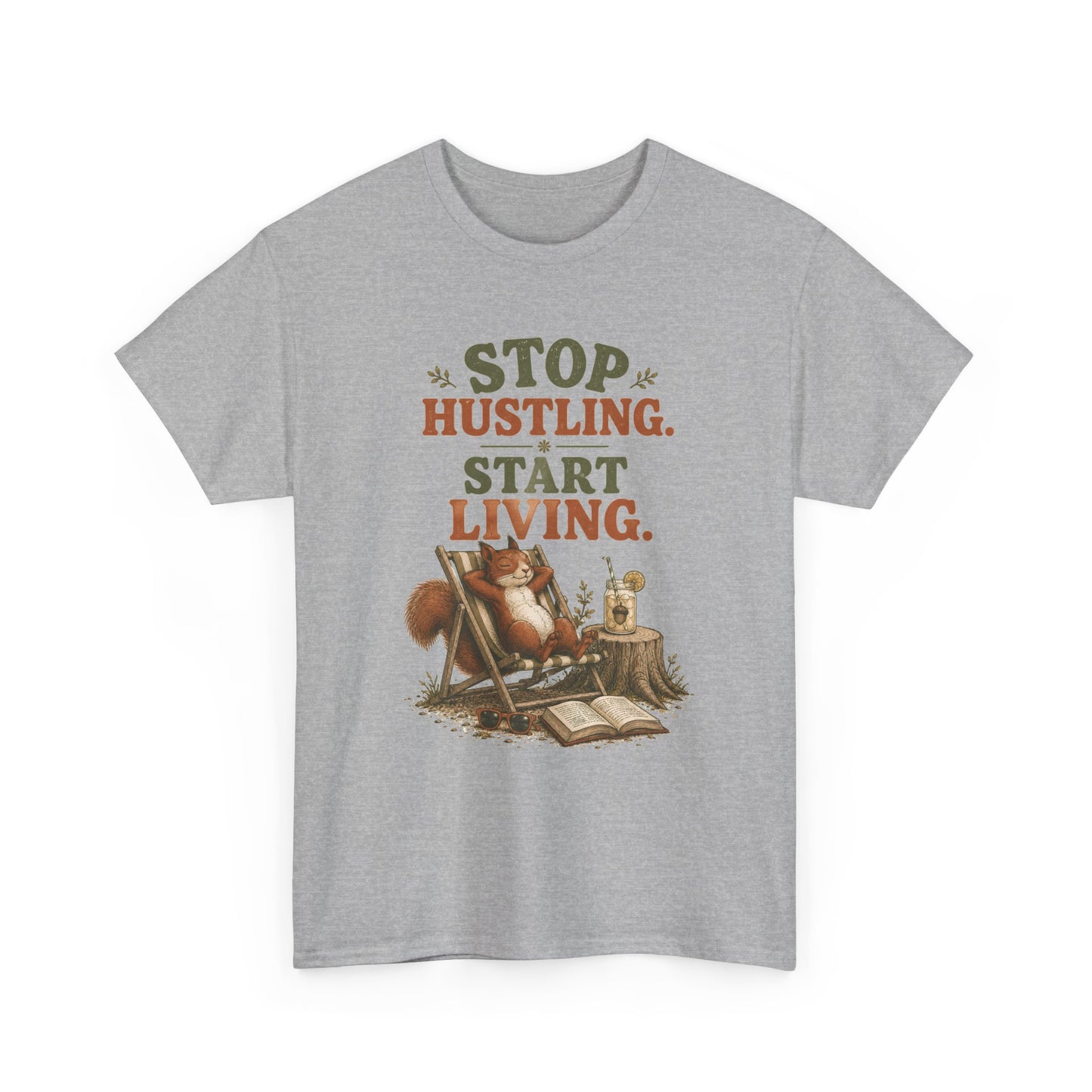 Stop Hustling Start Living T-Shirt