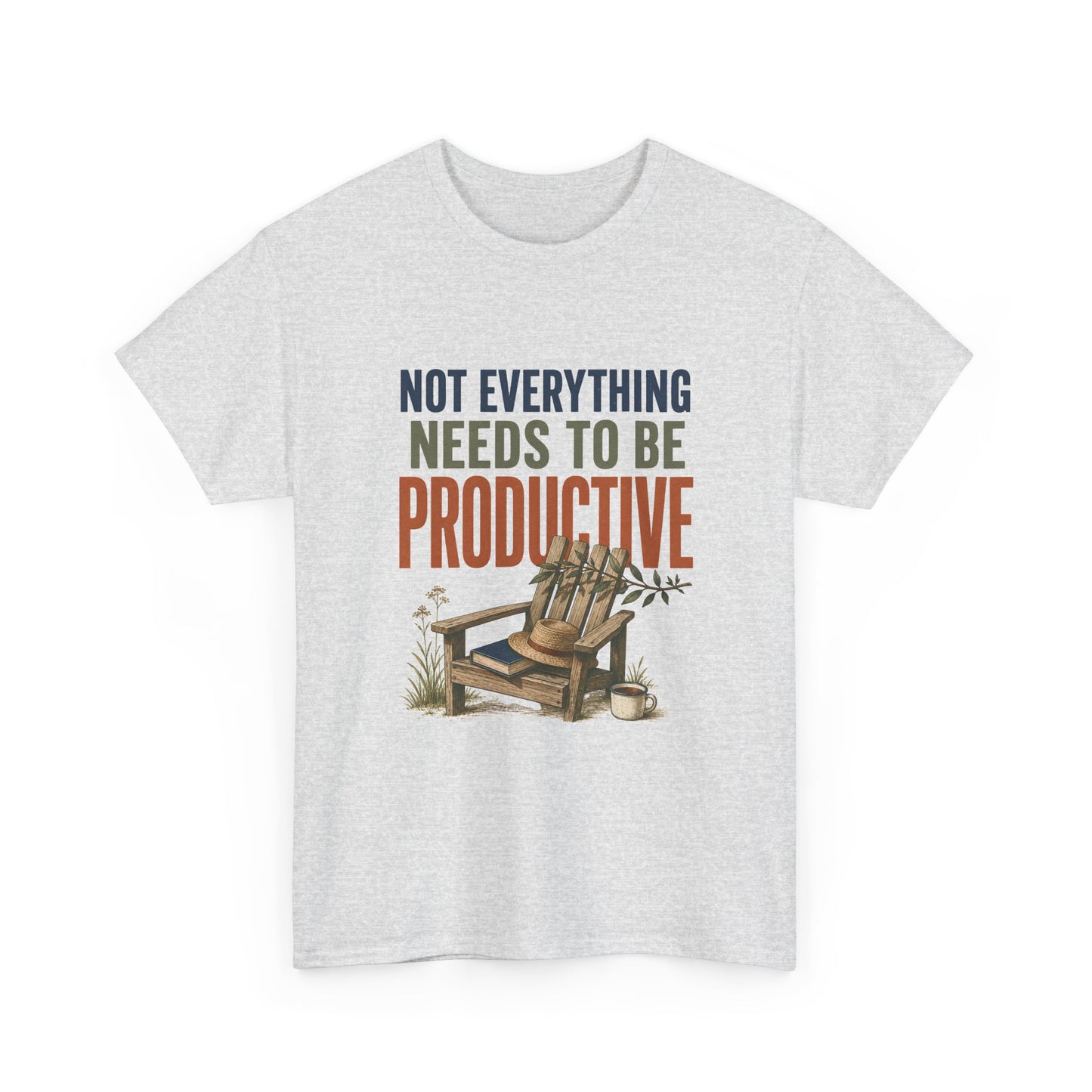 Relaxed Tee — "Not Everything Needs To Be Productive" Adirondack Chair Graphic