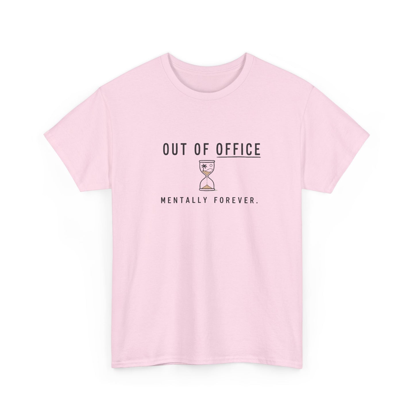 Out of Office Tee — "Mentally Forever" Graphic Shirt