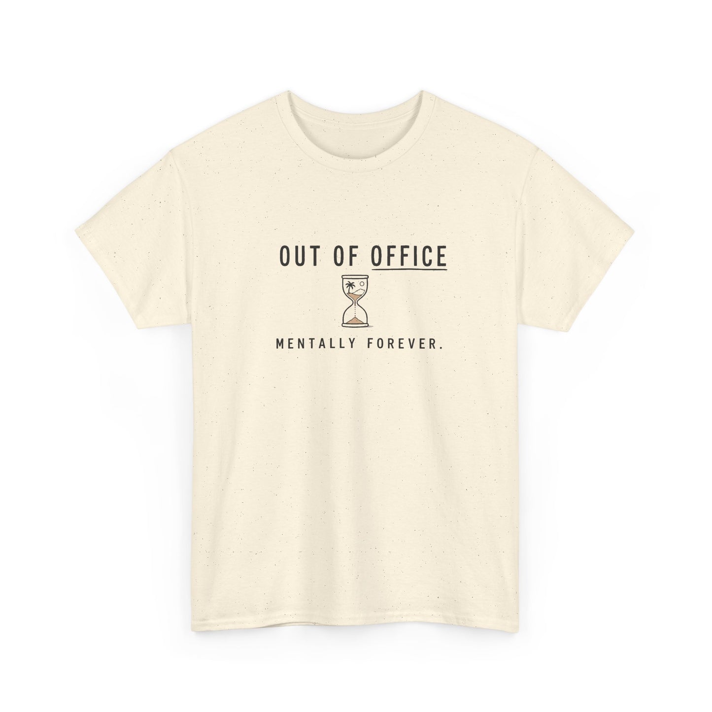 Out of Office Tee — "Mentally Forever" Graphic Shirt