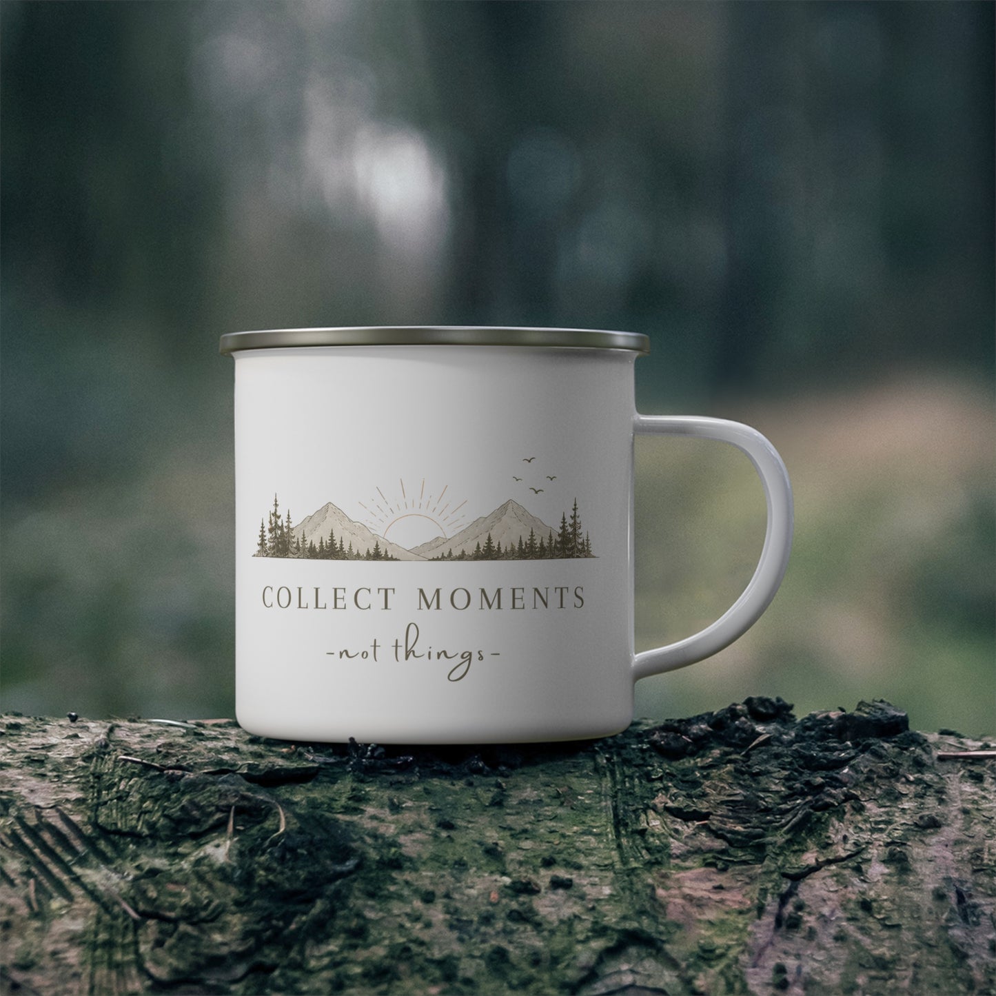 Enamel Mug — "Collect Moments Not Things" Camping Coffee Cup
