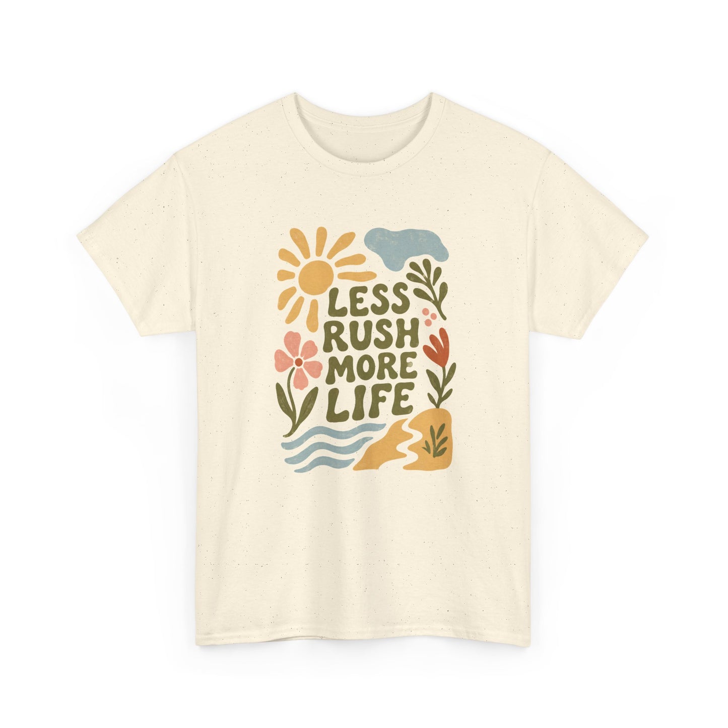 Less Rush More Life T‑Shirt — Relaxed Nature Graphic Tee