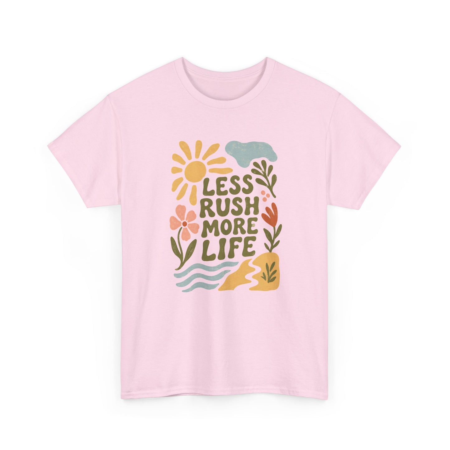 Less Rush More Life T‑Shirt — Relaxed Nature Graphic Tee