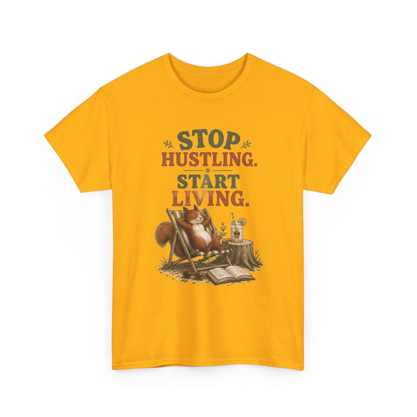 Stop Hustling Start Living T-Shirt