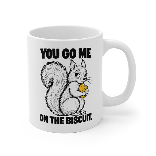 You go me on the biscuit – Keramikbecher