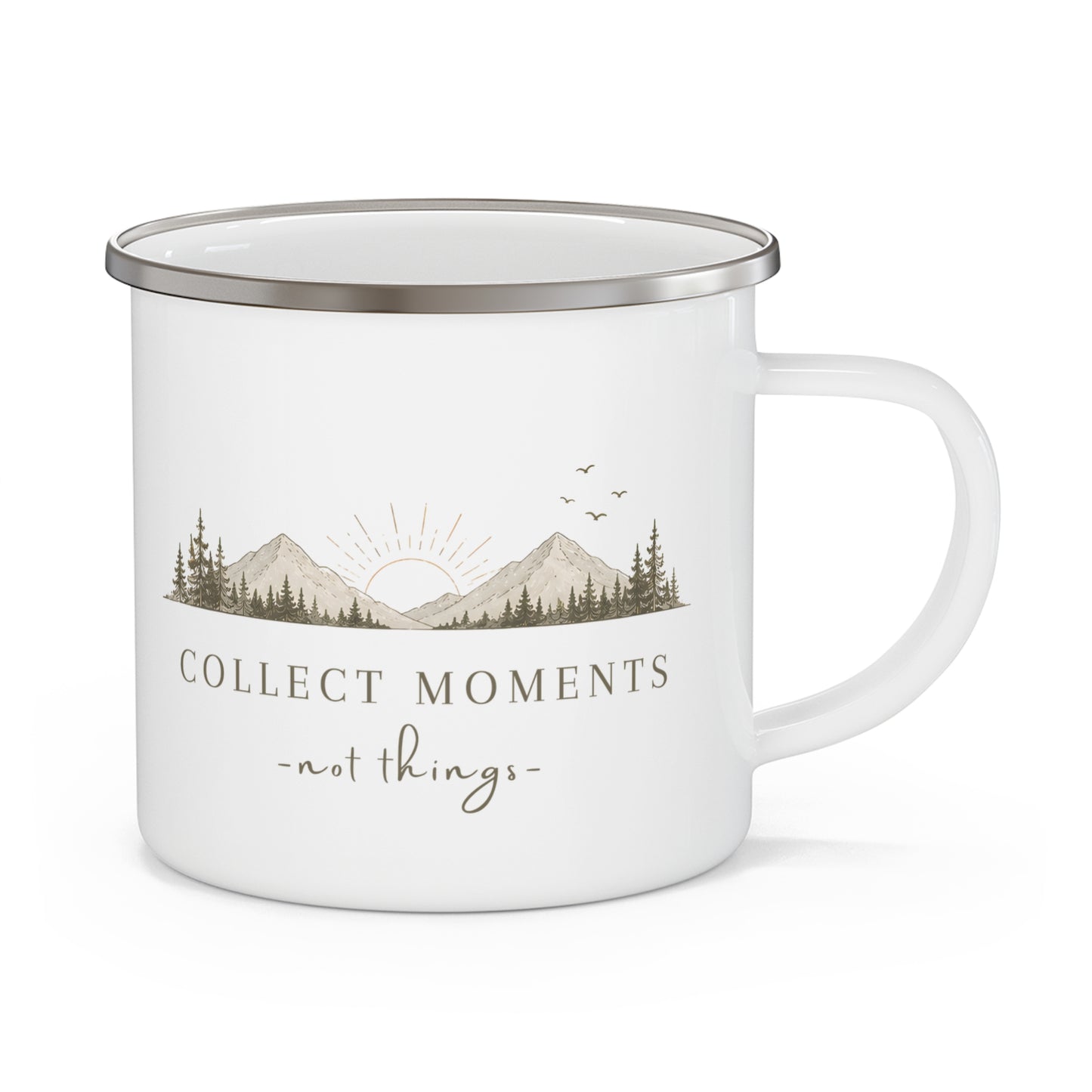Enamel Mug — "Collect Moments Not Things" Camping Coffee Cup