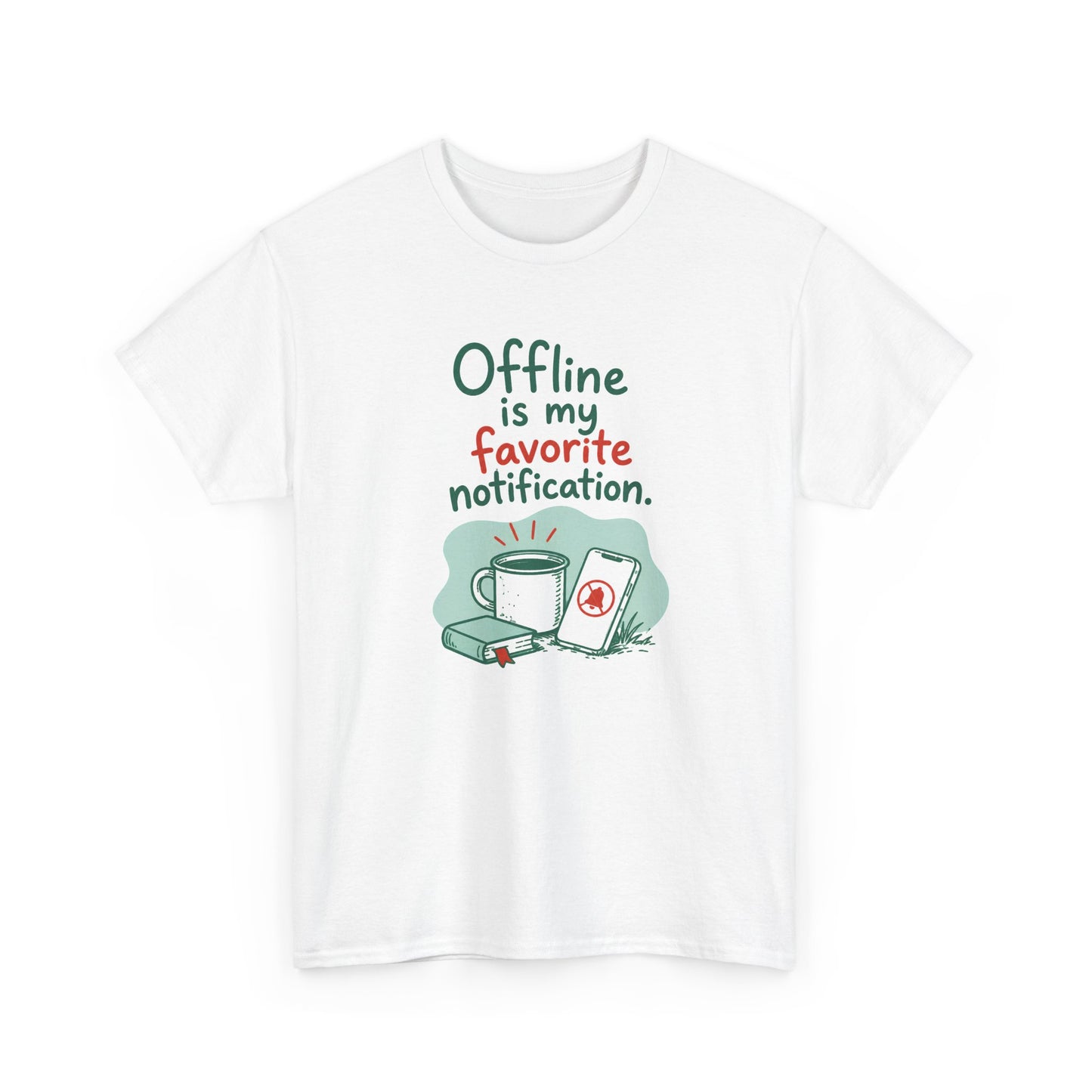 Offline Is My Favorite Notification Tee — Funny Coffee & Phone Graphic T-Shirt