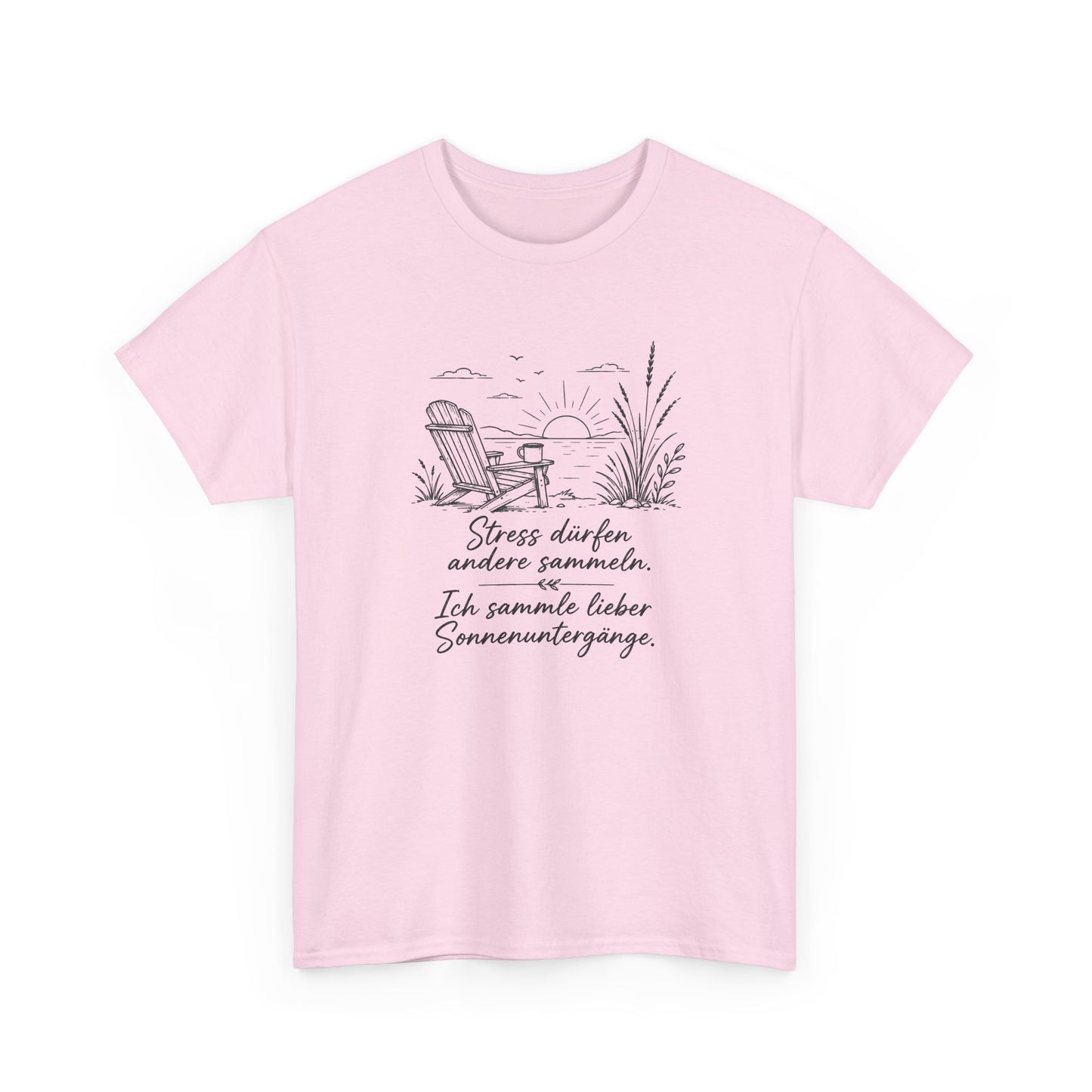 Beach Sunset T-Shirt — "Stress draußen, anders sammeln. Ich sammle lieber Sonnenuntergänge." Graphic Tee