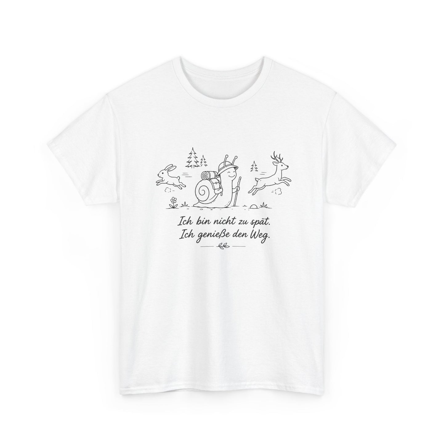 T-Shirt — "Ich bin nicht im Spät, Ich genieße den Weg" Cute Snail Illustration