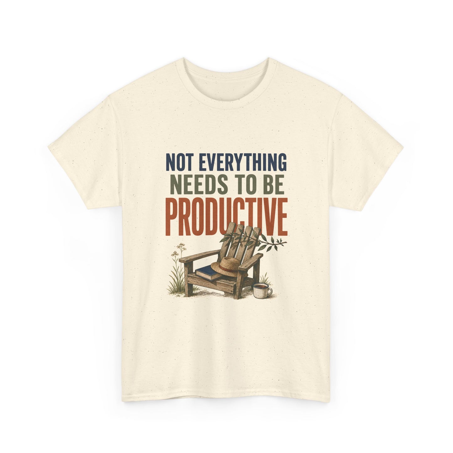 Relaxed Tee — "Not Everything Needs To Be Productive" Adirondack Chair Graphic