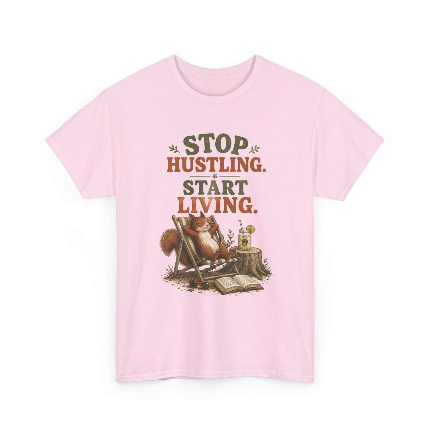 Stop Hustling Start Living T-Shirt