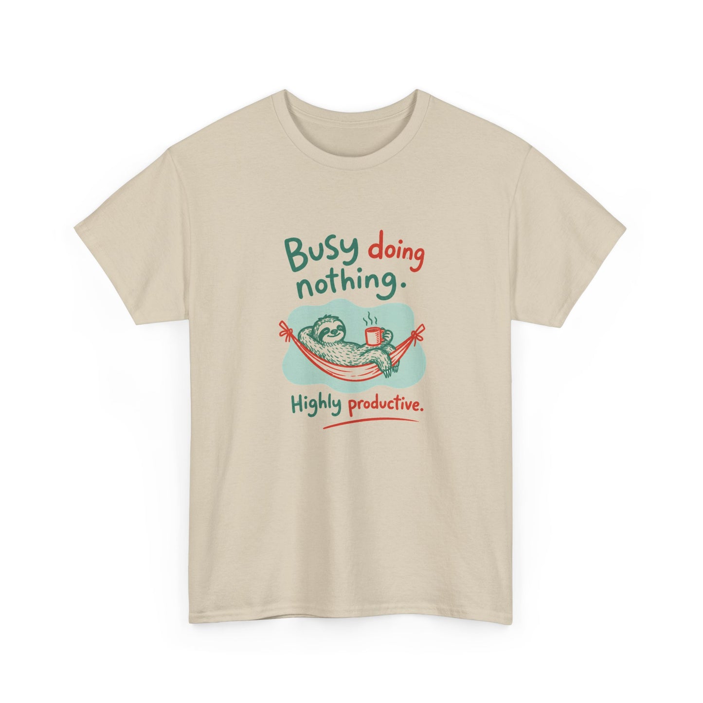 Busy Doing Nothing T-Shirt — Cute Sloth 'Highly Productive' Tee