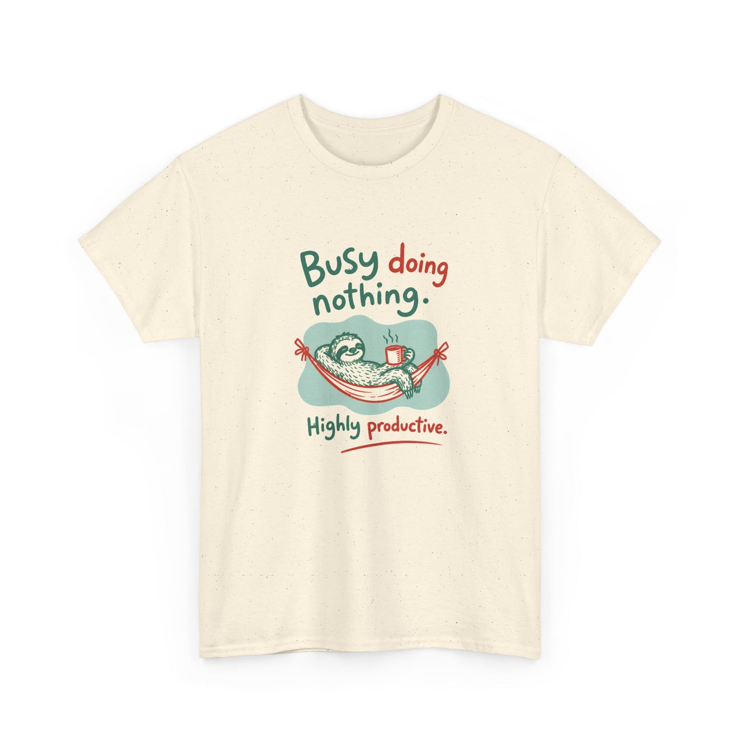 Busy Doing Nothing T-Shirt — Cute Sloth 'Highly Productive' Tee