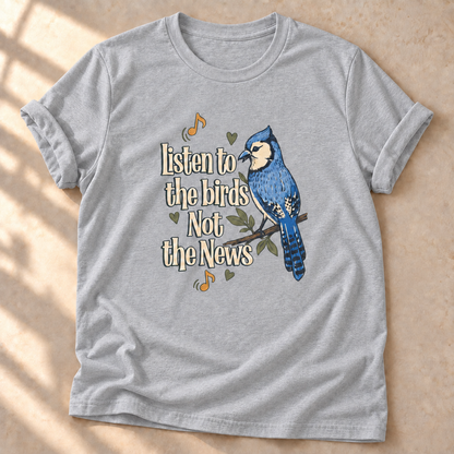Listen to the Birds Not the News – Vogel-T-Shirt in sport grey, natürliches Produktmockup