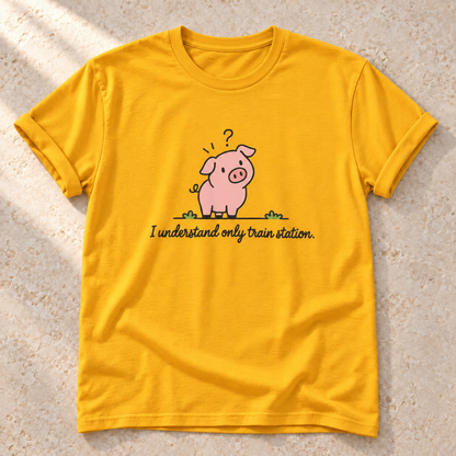 I Understand Only Train Station. – Unisex Schwein-T-Shirt in Gold