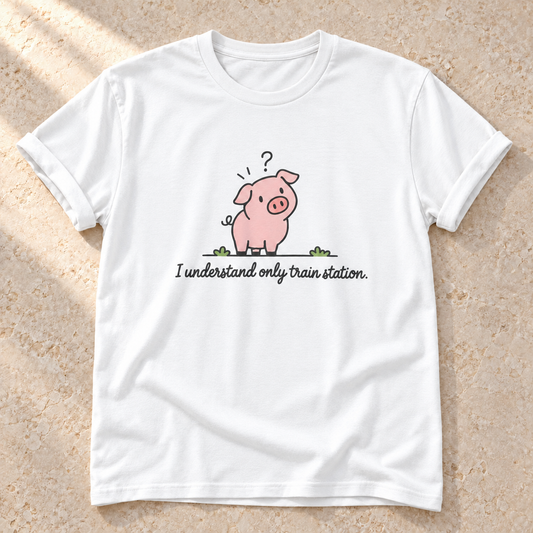 I Understand Only Train Station. – Unisex Schwein-T-Shirt in White